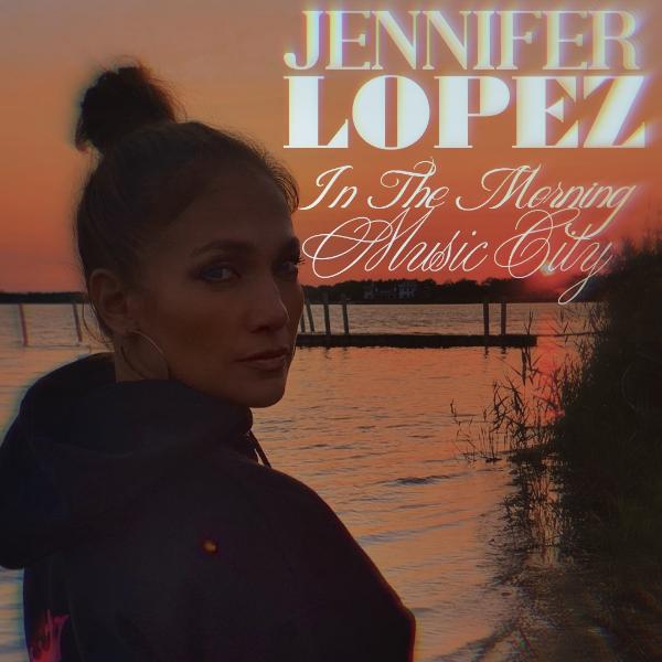 دانلود آهنگ جدید Jennifer Lopez به نام In The Morning